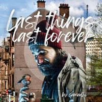 SAMADHI - Last Things Last Forever