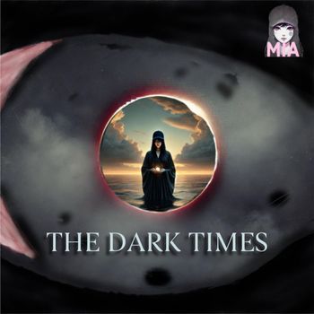 Mia - The Dark Times (Explicit)