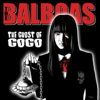 The Balboas - The Ghost of GoGo