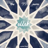 Muheet Bharti - Allah (the 99 names)