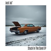 Just Jul' - Stuck in the Sand - EP