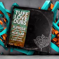 Acid_Lab, Tuff Love Dubs - Old Timez / Back 2 London