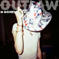 M Money - Outlaw (Explicit)