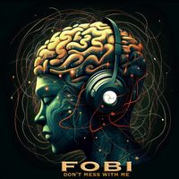 Fobi - Don't Mess with Me