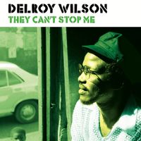 Delroy Wilson - They Can't Stop Me