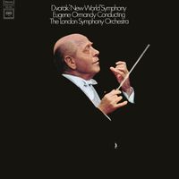 Eugene Ormandy - Dvorák: Symphony No. 9 "From the New World"