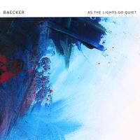 Baecker - As The Lights Go Quiet