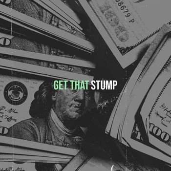 Stump - Get That (Explicit)