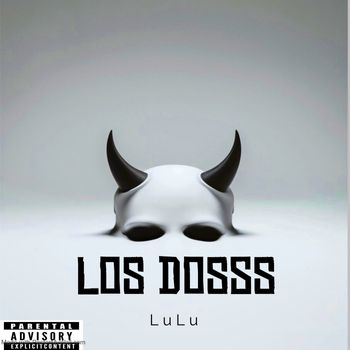 LuLu - LOS DOSSS (Explicit)