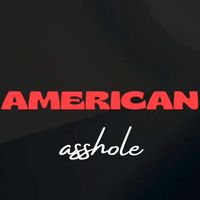 GEO - American Asshole (Explicit)