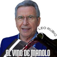 Leo Rubio - El Vino de Manolo