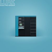 LURK - Electro-Shock