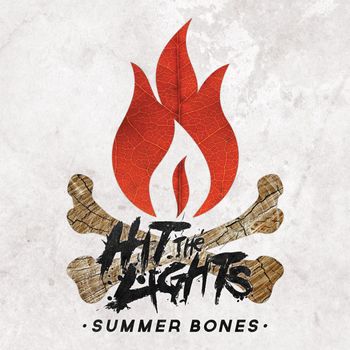 Hit the Lights - Summer Bones (Explicit)