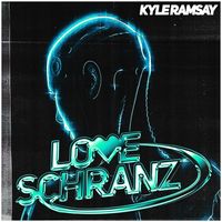 Kyle Ramsay - Love, Schranz