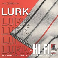 LURK - Hi-Fi (Explicit)