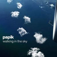 Papik - Walking in the Sky