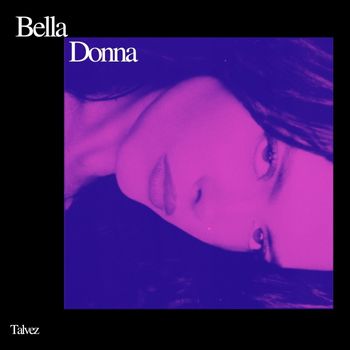 Belladonna - Talvez (Explicit)