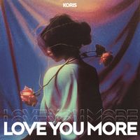 Koris - Love You More