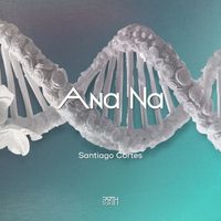 Santiago Cortes - Ana Na (Extended Mix)