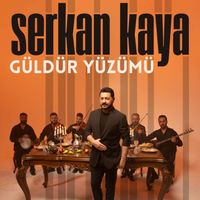 Serkan Kaya - Güldür Yüzümü