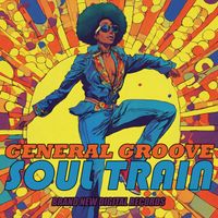 GENERAL GROOVE - Soul Train