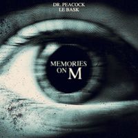 Dr. Peacock & LE BASK - Memories on M