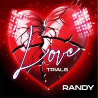 Randy - Love Trials