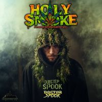 DoctorSpook, Dubstep Spook, Dubstep - Holy Smoke (Extended Anthem Dubstep Mix)