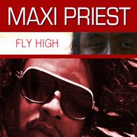 Maxi Priest - Fly High