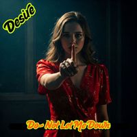 Desire - Do Not Let Me Down