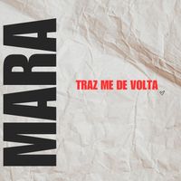 MARA - Traz-me De Volta
