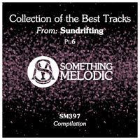 Sundrifting - Collection of the Best Tracks From: Sundrifting, Pt. 6