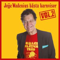 Jojje Wadenius - Jojje Wadenius Bästa Barnvisor, Vol. 2