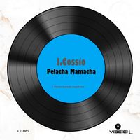 J. Cossio - Pelacha Mamacha