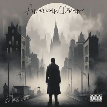 ELAN - American Dream (Explicit)