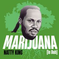 Natty King - Marijuana (In Dub)