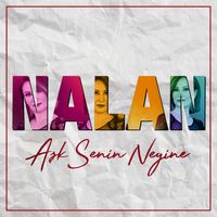 Nalan - Aşk Senin Neyine