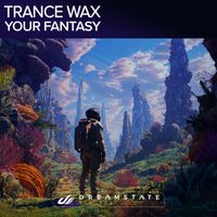 Trance Wax - Your Fantasy