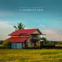 Jonathan L'Espérance - La maison d’à côte