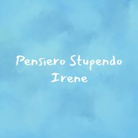 Irene - Pensiero Stupendo