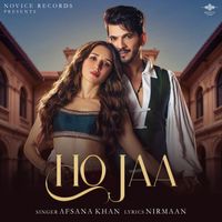 Afsana Khan - Ho Jaa