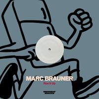 Marc Brauner - Run It Up