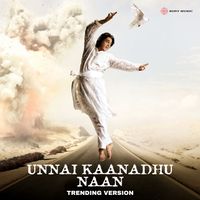 Shankar Ehsaan Loy - Unnai Kaanadhu Naan (Trending Version)