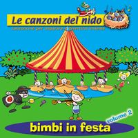 Coccole Sonore - Bimbi in festa (Vol. 2 / Le canzoni del nido: Canzoncine per imparare e divertirsi insieme)