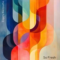 Evgeny Bardyuzha - So Fresh