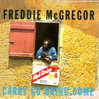Freddie Mcgregor - Carry Go Bring Come