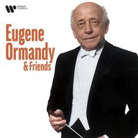 Eugene Ormandy - Eugene Ormandy & Friends