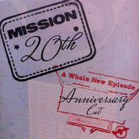 mission - A Whole New Episode (20th Anniversary Cut [Explicit])