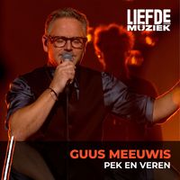 Guus Meeuwis - Pek en Veren (uit Liefde Voor Muziek)