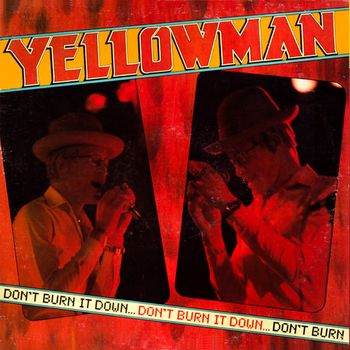 Yellowman - Don't Burn It Down